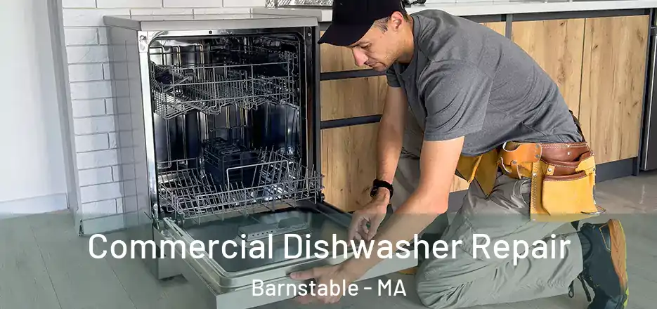 Commercial Dishwasher Repair Barnstable - MA