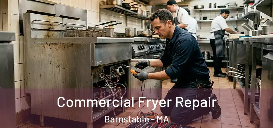  Commercial Fryer Repair Barnstable - MA
