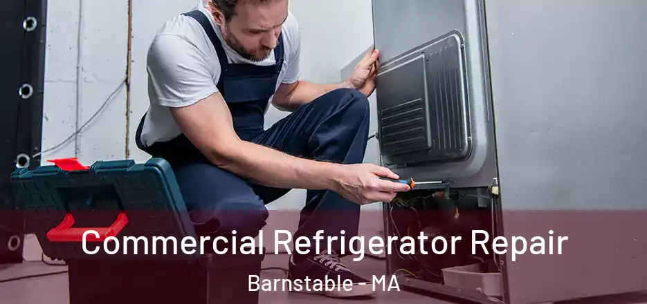 Commercial Refrigerator Repair Barnstable - MA