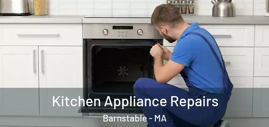  Kitchen Appliance Repairs Barnstable - MA