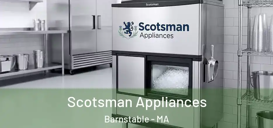  Scotsman Appliances Barnstable - MA