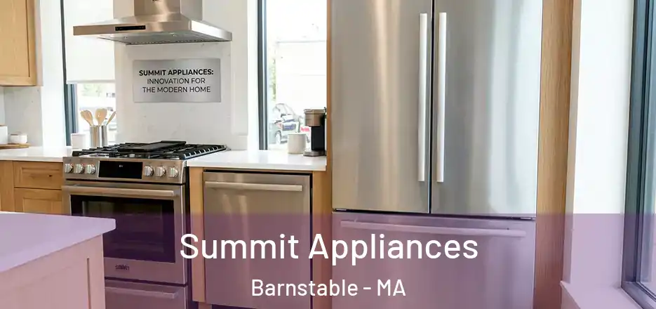  Summit Appliances Barnstable - MA