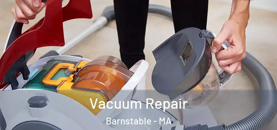 Vacuum Repair Barnstable - MA