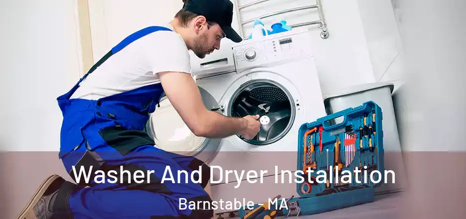  Washer And Dryer Installation Barnstable - MA